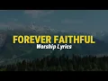 Download Lagu Forever Faithful Lyrics Zewali Isaac Worship