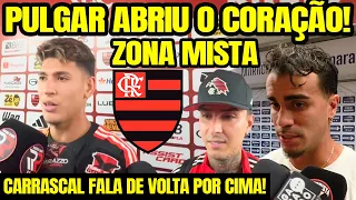 CARRASCAL FALA SOBRE VOLTA POR CIMA NO FLAMENGO! PULGAR ABRE O CORAÇÃO PARA TORCIDA! ZONA MISTA