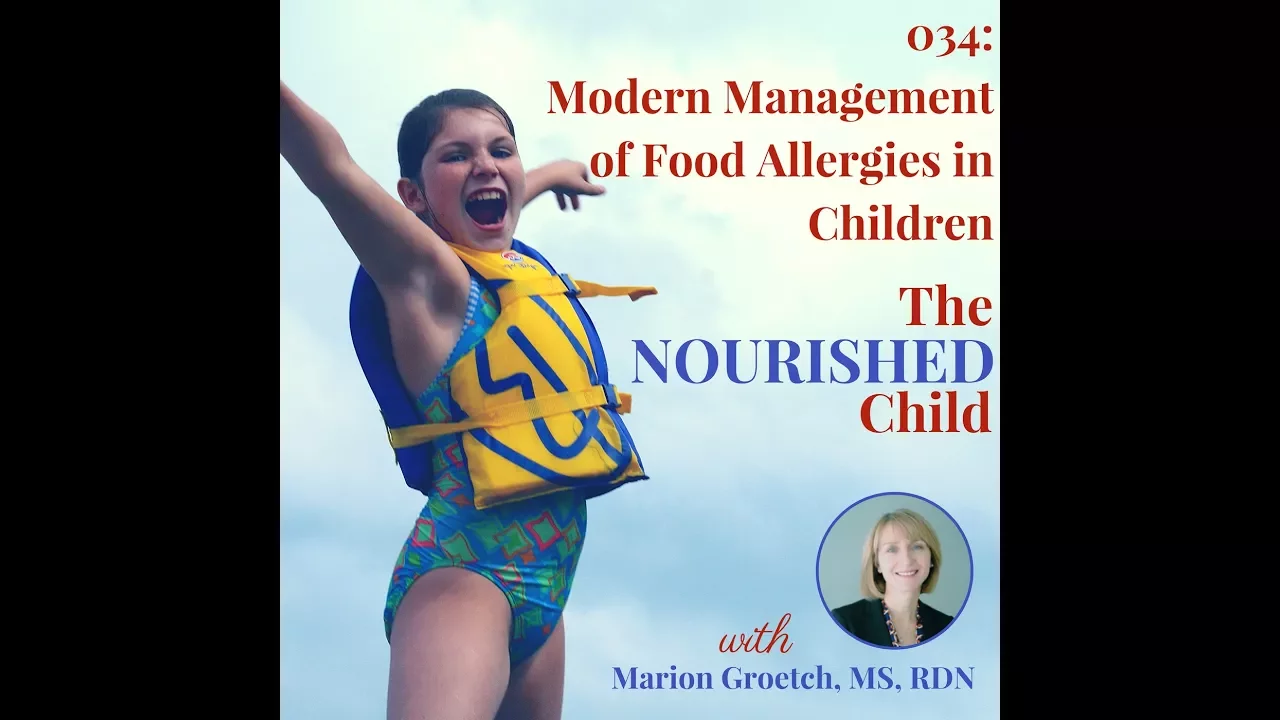 TNC 034: Modern Management of Food Allergies in Children