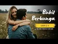 Download Lagu Bukit Berbunga (Slow Rock-cover) | Emotionele rockballaduitvoering