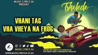  khubvikidpercy5062 u0026 dj gun do sa tshelede dineo x mkay x fortunator x pross boy musiclyricssa
