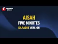 Download Lagu Five Minutes - Aisah (Karaoke)