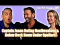 Captain Jason s Dating Icks Turn-Ons Yacht Mess w Daisy Kelliher Marc MacNamara