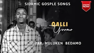 FAR Muluken Bedamo QALLI YOOMO Sidamic Mezimur Sidamignu Farso CROSS FILM PRODUCTION 
