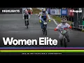 Women Elite Highlights | 2025 UCI BMX Racing World Championships | Tissot