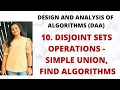 Disjoint Set Operations - Simple Union Find Algorithms L-10 DAA