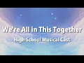 Lagu High School Musical Cast - We're All In This Together (Lyrics)