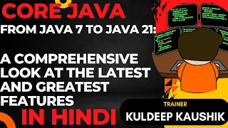 Java 7 to Java 21 A Complete Overview of All New Features