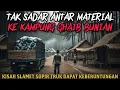 TAK SADAR ANTAR MATERIAL KE KAMPUNG BUNIAN, HIDUPNYA LANGSUNG BERUBAH - cerita mistis