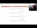 Queuing Models - Single Server with Constant Service Time and Multiple Server with No Waitlist