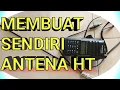 Download Lagu CARA MEMBUAT ANTENA HT vhf SENDIRI PANCARAN KUAT JANGKAUAN JARAK JAUH
