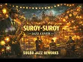 Suroy-Suroy – Missing Filemon | Smooth Jazz Cover (Bisaya Song Reworked)