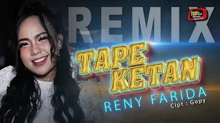Download DJ TAPE KETAN [ REMIX ] Tik Tok | RENY FARIDA OFFICIAL | Official Music Video MP3