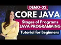 Core Java Demo 02 Stages of Programs OOPS Concepts Java Tutorial for Beginners
