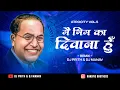 Download Lagu Main Bhim Ka Deewana Hoon | Dj Prith \u0026 Dj Manav | Anand Shinde | Jai Bhim Dj Song 2023