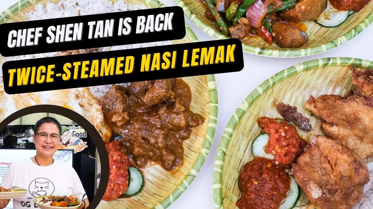 OG Lemak  Chef Shen Tans twice-steamed Nasi Lemak is now at Newton Food Centre