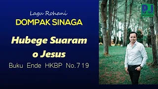 dompak sinaga hubege soaram o jesus b e 719 official lirik 