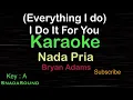 Download Lagu EVERYTHING I DO(I DO IT FOR YOU)-Bryan Adams|KARAOKE NADA PRIA​⁠ -Male-Cowok-Laki-laki@ucokku
