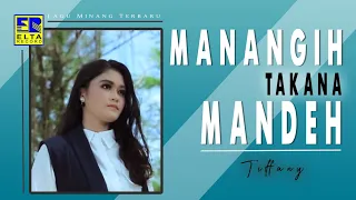 Download Tiffany - Managih Takana Mandeh Cipt  Andra Respati [Official Music Video] MP3
