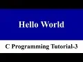 3- C First Hello World Program C Programming Tutorial
