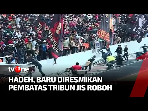 Detik-detik Pagar Pembatas Tribun Timur JIS Ambruk saat Peresmian