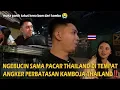 Download Lagu NGEBUCIN SAMA PACAR THAILAND DI TEMPAT ANGKER ‼️