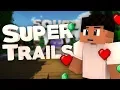Super Trails Plugin