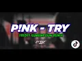 Download Lagu P!NK - TRY!!! (Frizky Sumampouw Remix) JEDAG JEDUG FULL TANGKI!