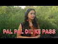 Download Lagu Pal Pal Dil Ke Pass | Shivani Saun | Female Cover | Blackmail