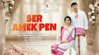 ser amek pen official karbi audio semson engti jr u0026 nitu timungpi 2025