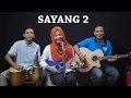 Download Lagu SAYANG 2 - Cipt. Anton Obama Cover by Ferachocolatos ft. Gilang \u0026 Bala