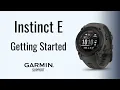 Instinct E Getting Started Garmin Support