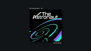 Download the astronaut - jin | slowed MP3