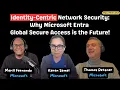 How Microsoft Entra Global Secure Access is changing the game for enterprise network security
