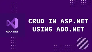 How To Implement CRUD Operations in ASP NET Using ADO NET - Complete Guide