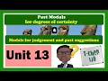 Interchange Book 3 - Unit 13 Past modals for degrees of certainty judgement past suggestions