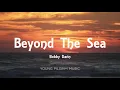 Bobby Darin - Beyond The Sea (Lyrics)
