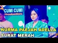 Download Lagu SURAT MERAH - NURMA PAEJAH ADELLA LIVE JOMBOK KESAMBEN JOMBANG MP3