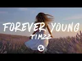 Download Lagu TimZz - Forever Young (Lyrics)