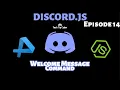 How To Make Discord JS BOT Episode 14 - Embed Welcome Message Command Tech Tip Cyber
