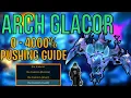 The ULTIMATE Arch-Glacor Guide 0-4000 Pushing Guide