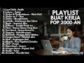 Download Lagu Kumpulan Lagu Pop Akustik 2000an Indonesia | Nostalgia Kenangan Indah Buat Kerja