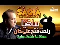 Download Lagu Saqia Mein Akhia Si - Best of Rahat Fateh Ai Khan - HI-TECH MUSIC