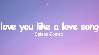 Download Selena Gomez - Love You Like a Love Song (Lyrics) no one compares you stand alone MP3
