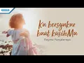 Download Lagu Ku Bersyukur Buat KasihMu- Regina Pangkerego (Official  lyric video)