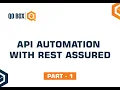 API Automation with Rest Assured Part 1 QO - BOX