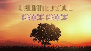 unlimited soul knock knock