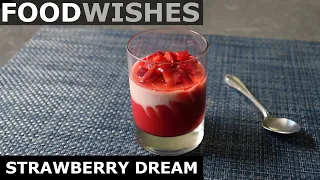 Download Strawberry Dream - Deluxe Strawberries \u0026 Cream - Food Wishes MP3