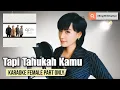 Download Lagu Tapi Tahukah Kamu - Dygta, Kamasean (Karaoke Female Part Only)