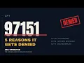 Why Your 97151 Keeps Getting Denied 5 Reasons Payers Won t Spell Out